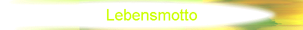 Lebensmotto